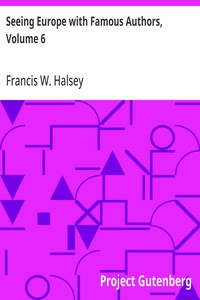 Cover of Seeing Europe with Famous Authors, Volume 6 Germany, Austria-Hungary and Switzerland, part 2 — A Closer Reading