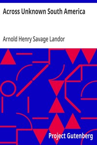Cover of Across Unknown South America — Inside the Classic