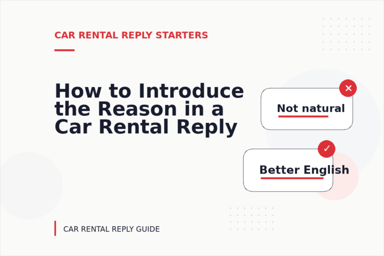 How to Introduce the Reason in a Car Rental Reply How to Introduce the Reason in a Car Rental Reply