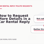 How to Request More Details in a Car Rental Reply