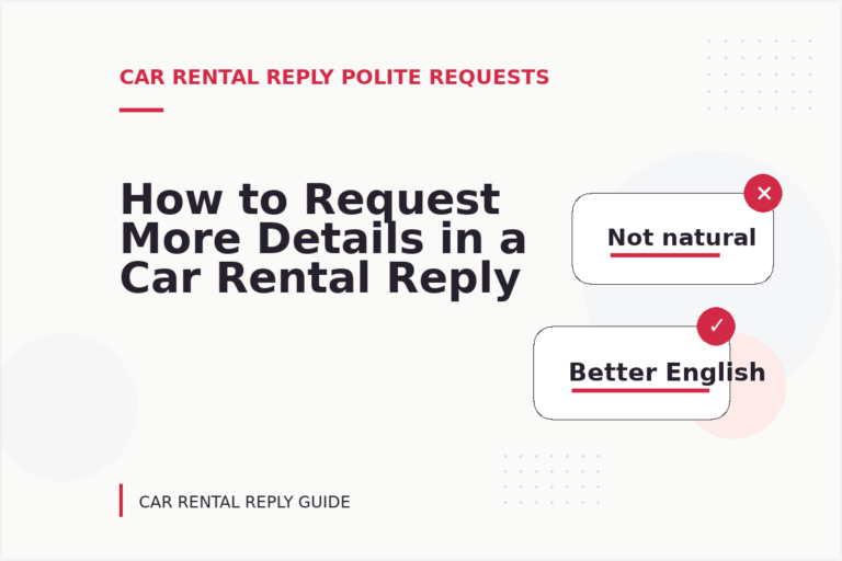 How to Request More Details in a Car Rental Reply