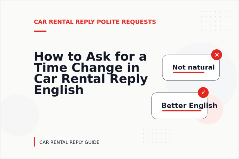 How to Ask for a Time Change in Car Rental Reply English How to Ask for a Time Change in Car Rental Reply English