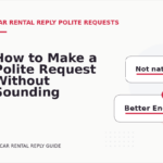 How to Make a Polite Request Without Sounding Demanding in Car Rental Reply English
