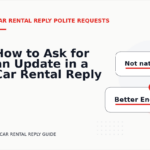 How to Ask for an Update in a Car Rental Reply
