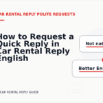 How to Request a Quick Reply in Car Rental Reply English
