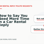How to Say You Need More Time in a Car Rental Reply