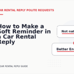 How to Make a Soft Reminder in a Car Rental Reply