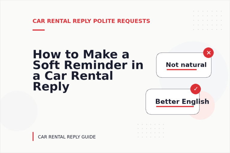 How to Make a Soft Reminder in a Car Rental Reply How to Make a Soft Reminder in a Car Rental Reply