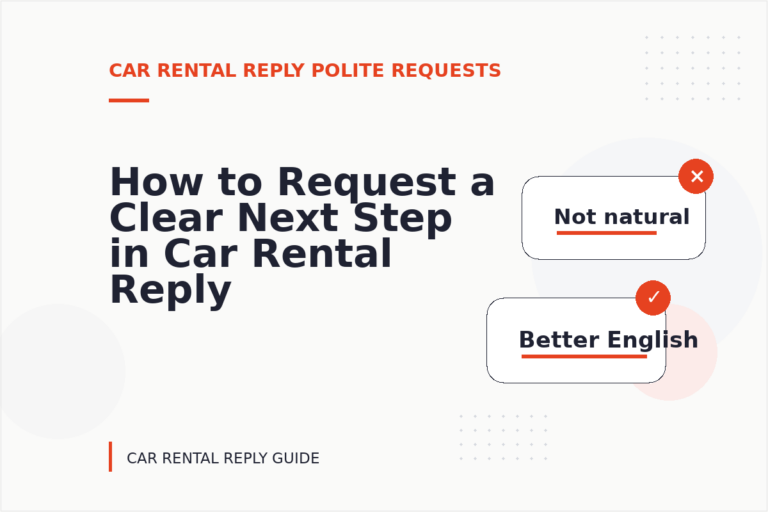How to Request a Clear Next Step in Car Rental Reply English