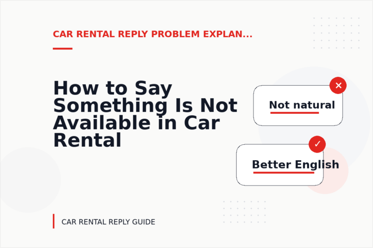 How to Say Something Is Not Available in Car Rental Reply English