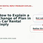 How to Explain a Change of Plan in a Car Rental Reply