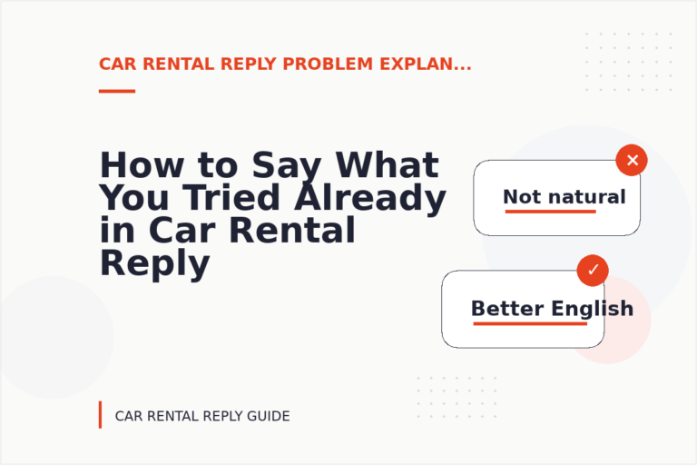 How to Say What You Tried Already in Car Rental Reply English