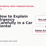 How to Explain Urgency Carefully in a Car Rental Reply
