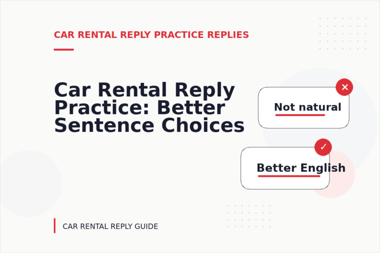 Car Rental Reply Practice: Better Sentence Choices