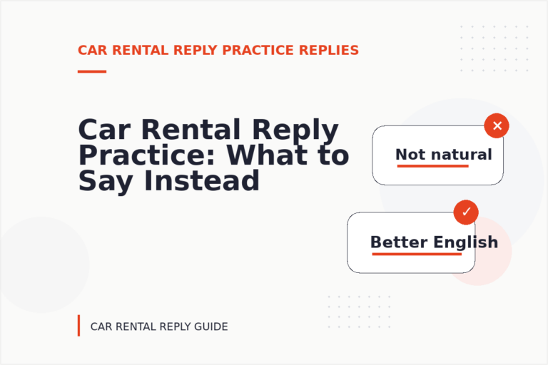 Car Rental Reply Practice: What to Say Instead